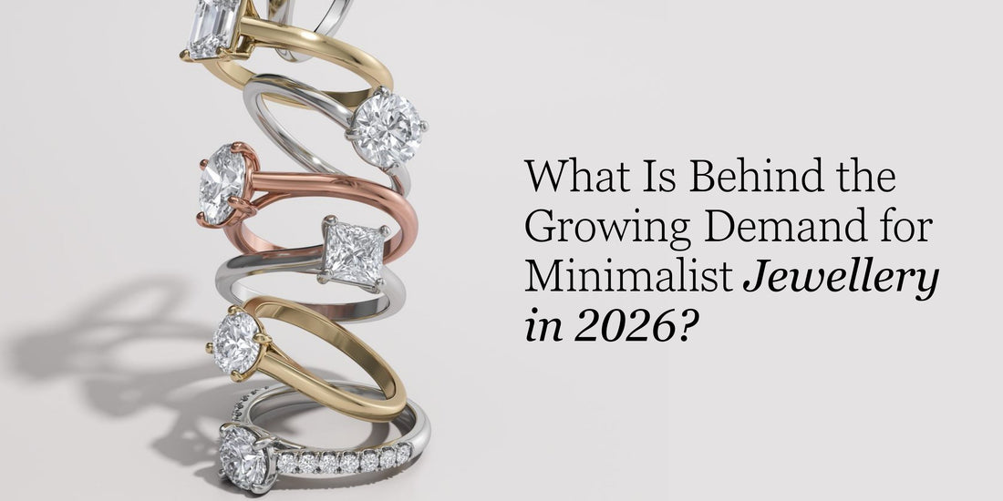 What Is Behind the Growing Demand for Minimalist Jewelry in 2026?